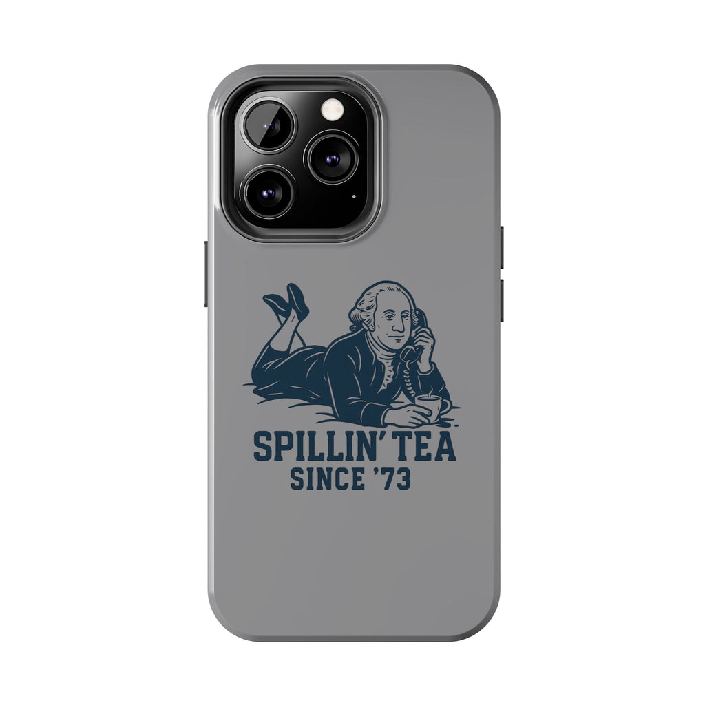 Spillin' Tea Phone Case, Tough Phone Cases for History Lovers, Unique Gift, Durable Phone Cover, Trendy Accessories