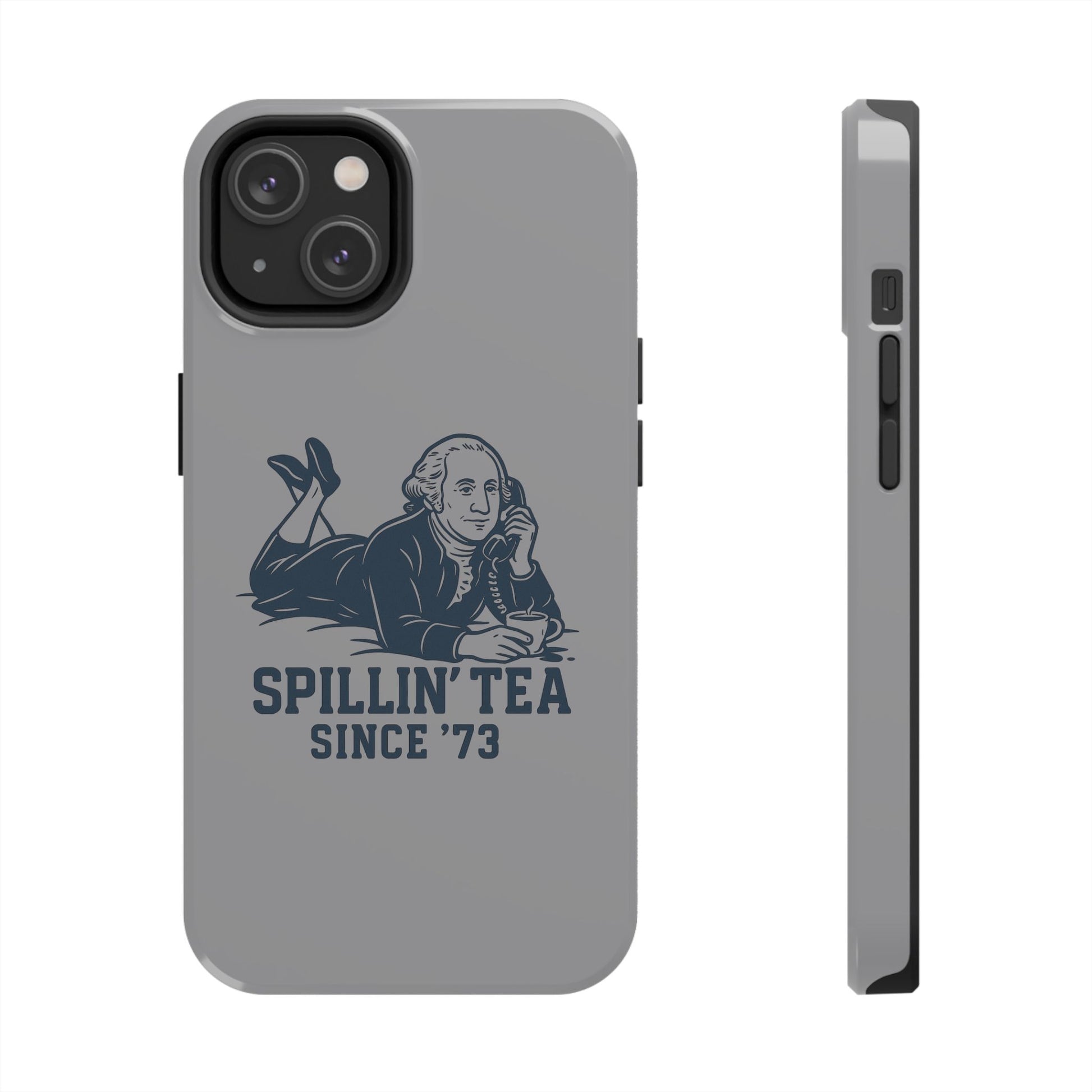 Spillin' Tea Phone Case, Tough Phone Cases for History Lovers, Unique Gift, Durable Phone Cover, Trendy Accessories