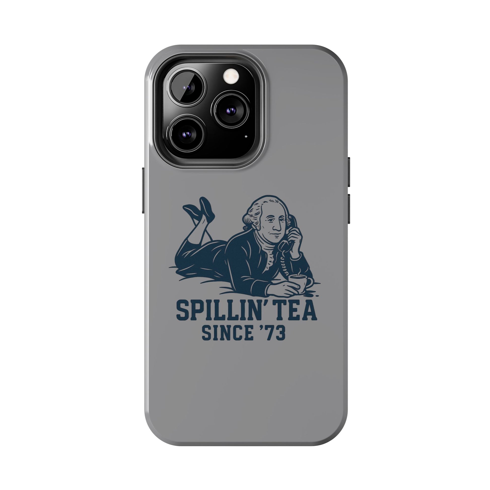 George Washinton Spillin Tea Phone Case