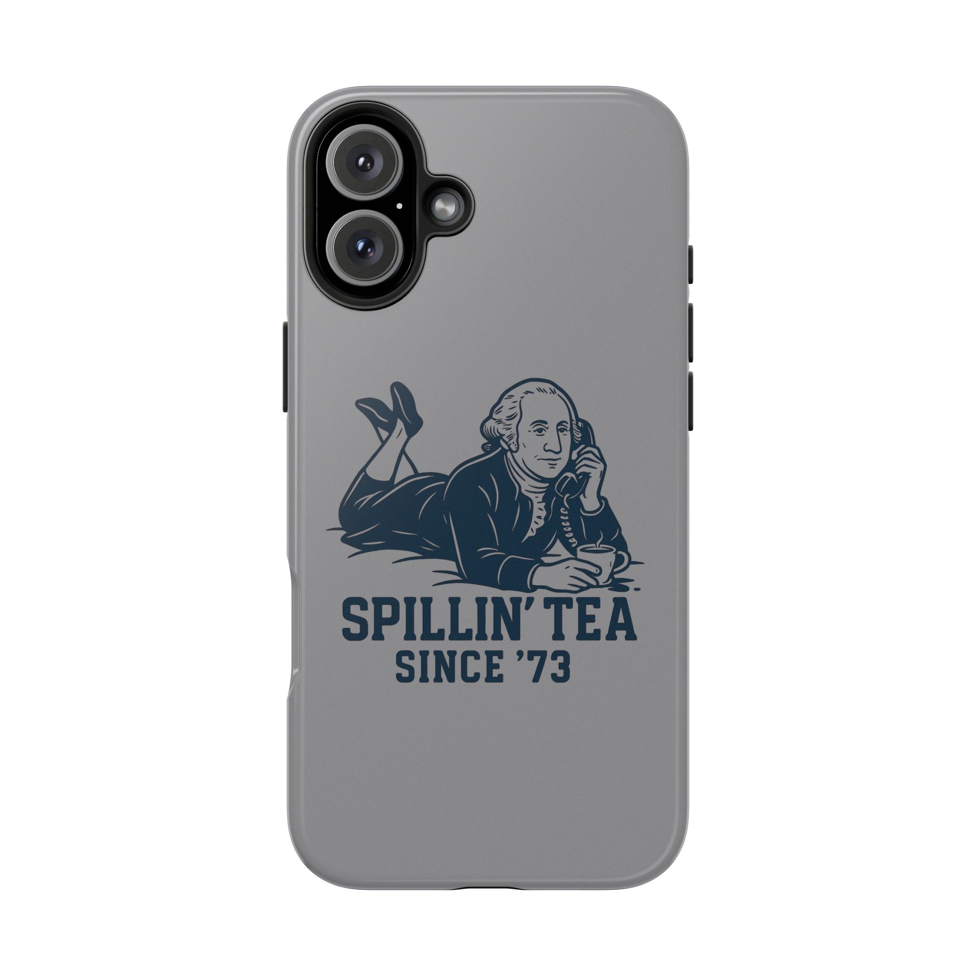 George Washinton Spillin Tea Phone Case