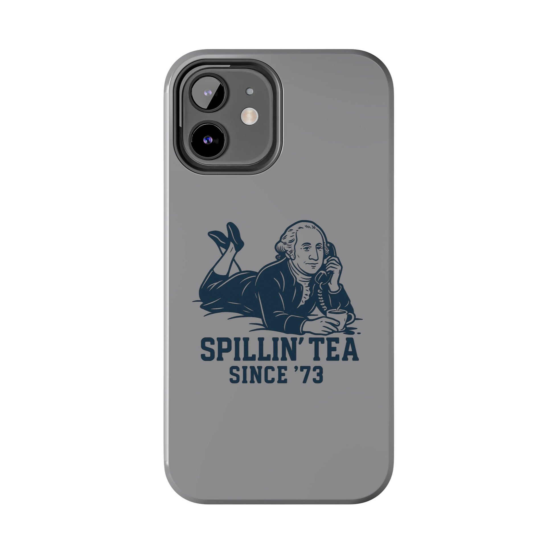 George Washinton Spillin Tea Phone Case