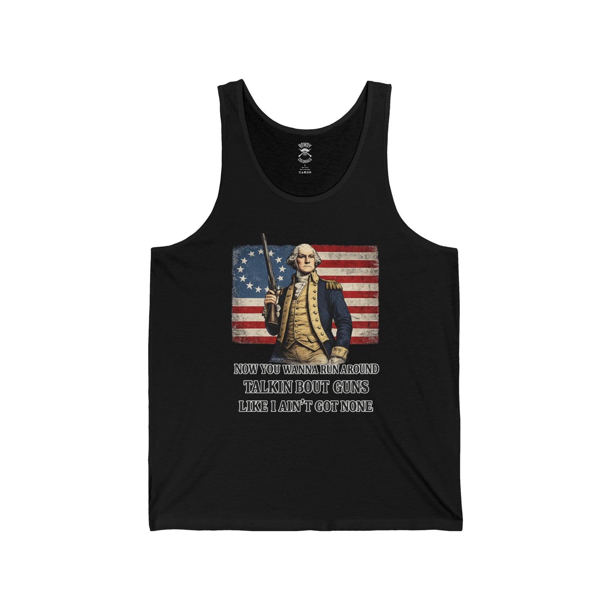 Patriotic George Washington Tank — “Talkin’ Bout Guns Like I Ain’t Got None”