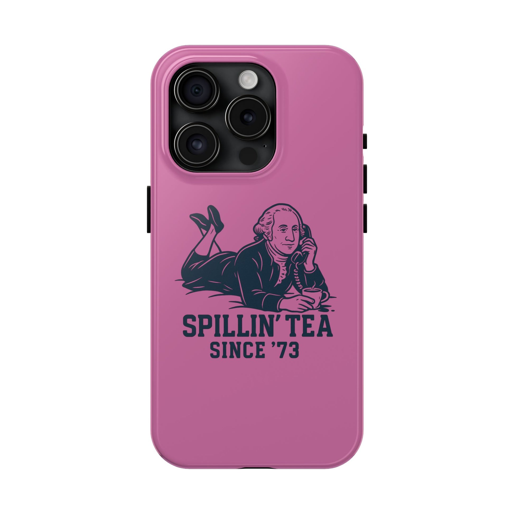 Copy of Spillin' Tea Phone Case, Tough Phone Cases for History Lovers, Unique Gift, Durable Phone Cover, Trendy Accessories