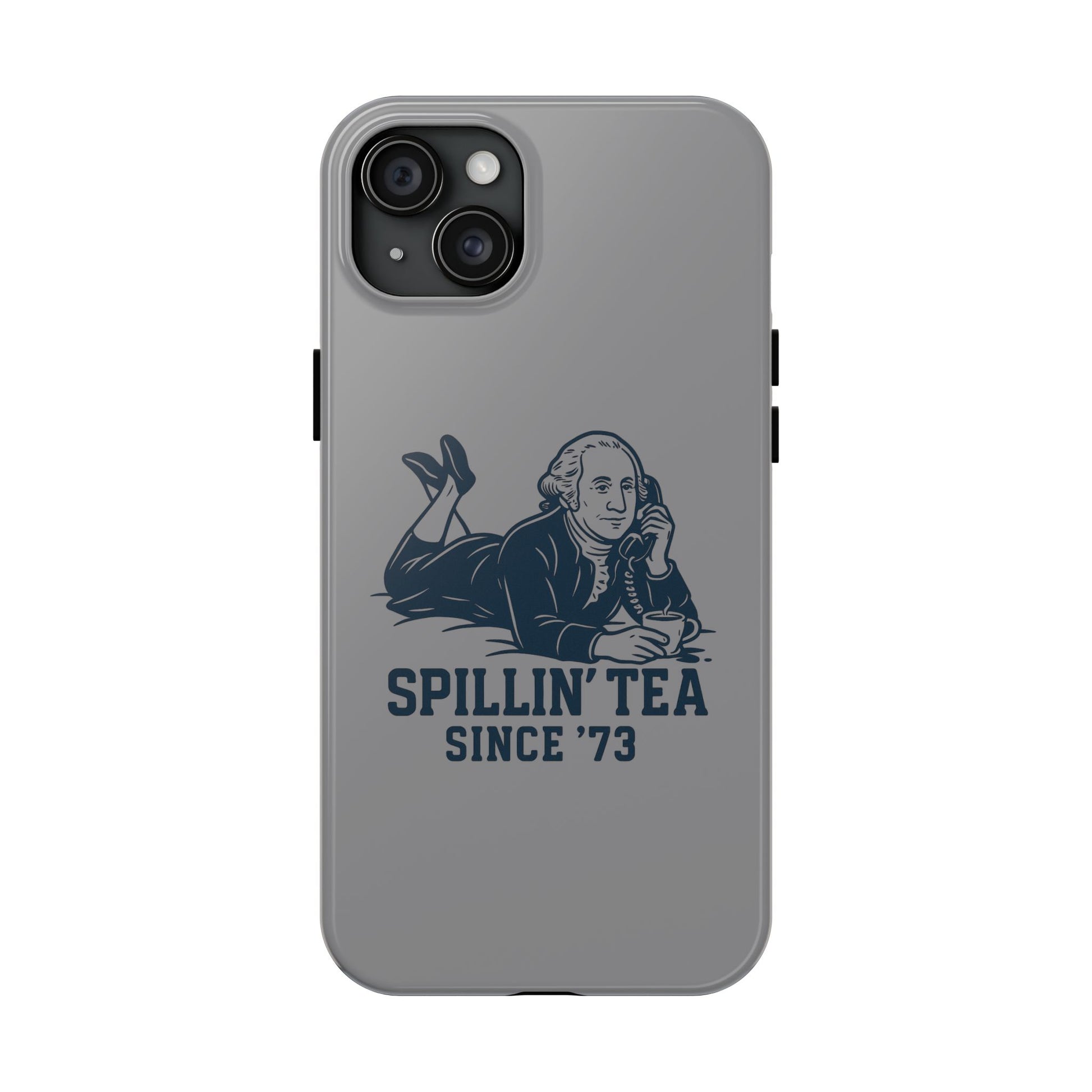 Spillin' Tea Phone Case, Tough Phone Cases for History Lovers, Unique Gift, Durable Phone Cover, Trendy Accessories
