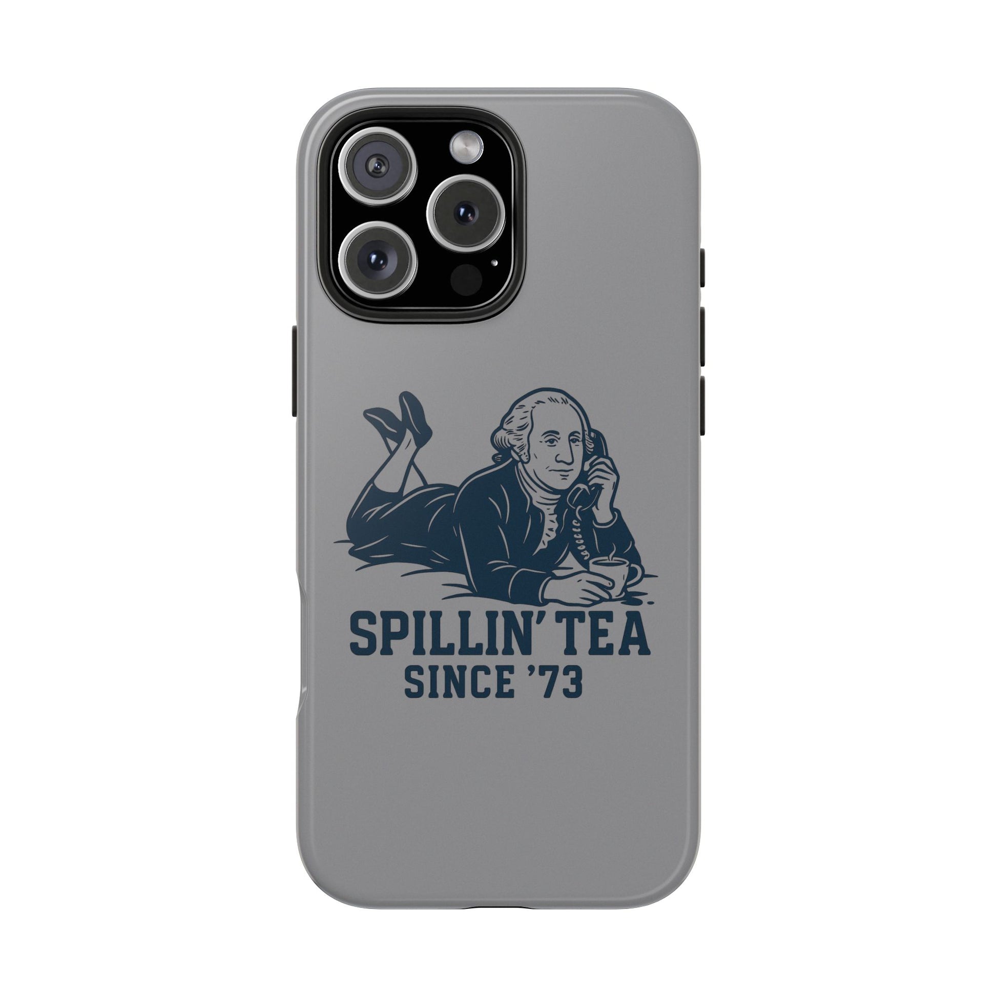 George Washinton Spillin Tea Phone Case