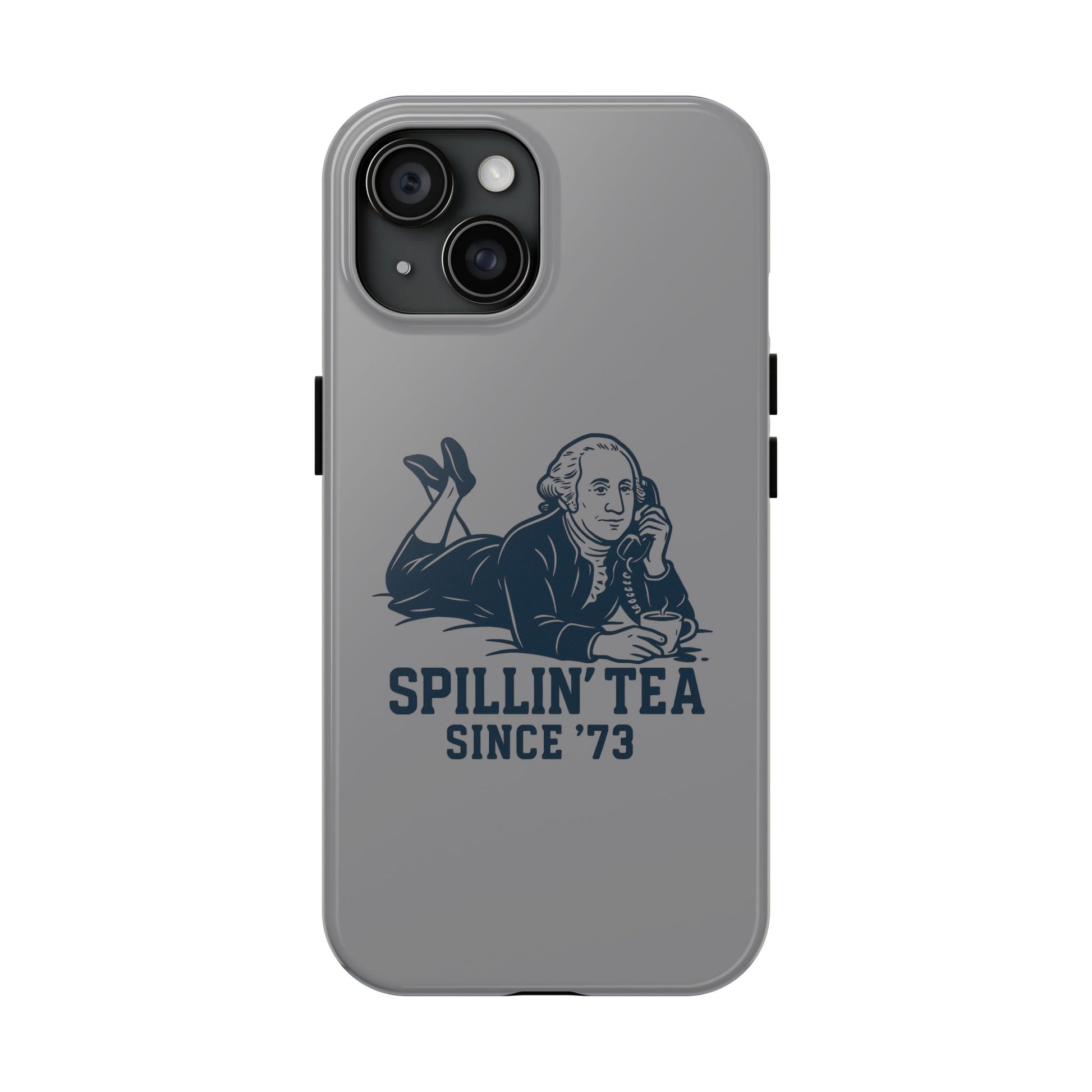 Spillin' Tea Phone Case, Tough Phone Cases for History Lovers, Unique Gift, Durable Phone Cover, Trendy Accessories