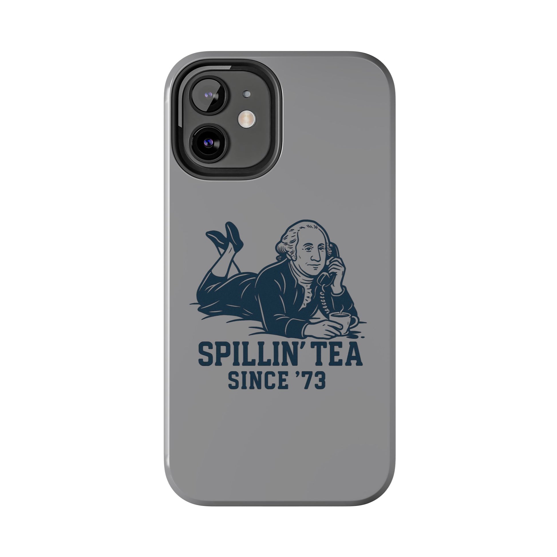 George Washinton Spillin Tea Phone Case
