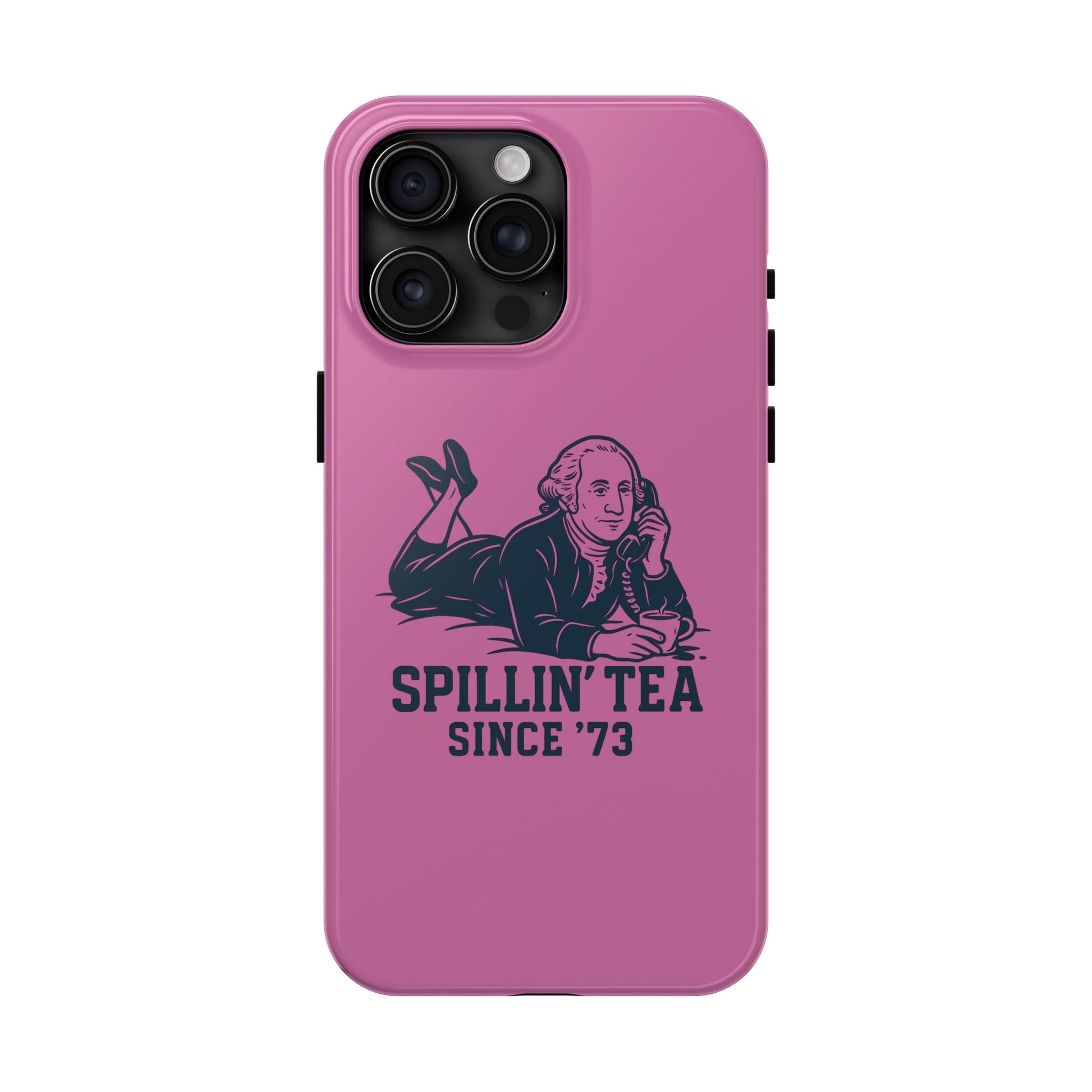 Copy of Spillin' Tea Phone Case, Tough Phone Cases for History Lovers, Unique Gift, Durable Phone Cover, Trendy Accessories