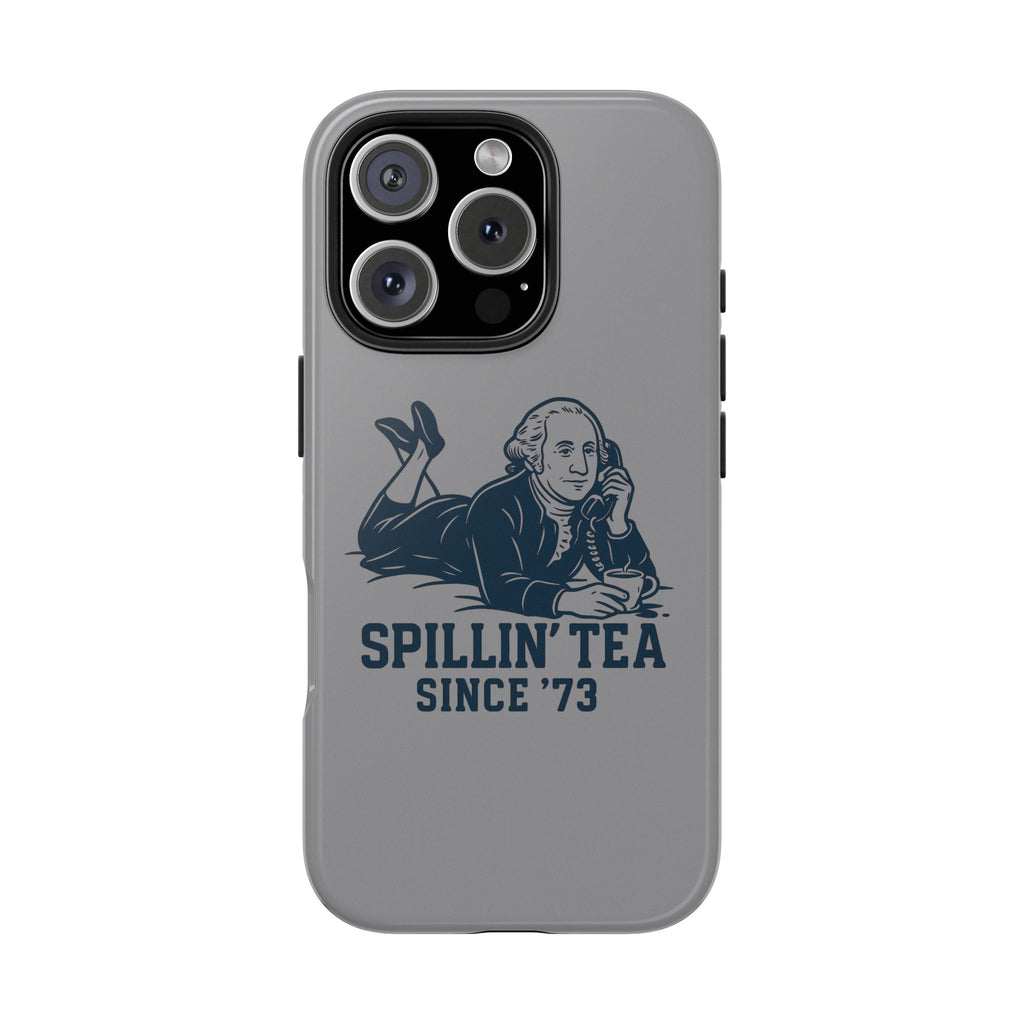 Spillin' Tea Phone Case, Tough Phone Cases for History Lovers, Unique Gift, Durable Phone Cover, Trendy Accessories