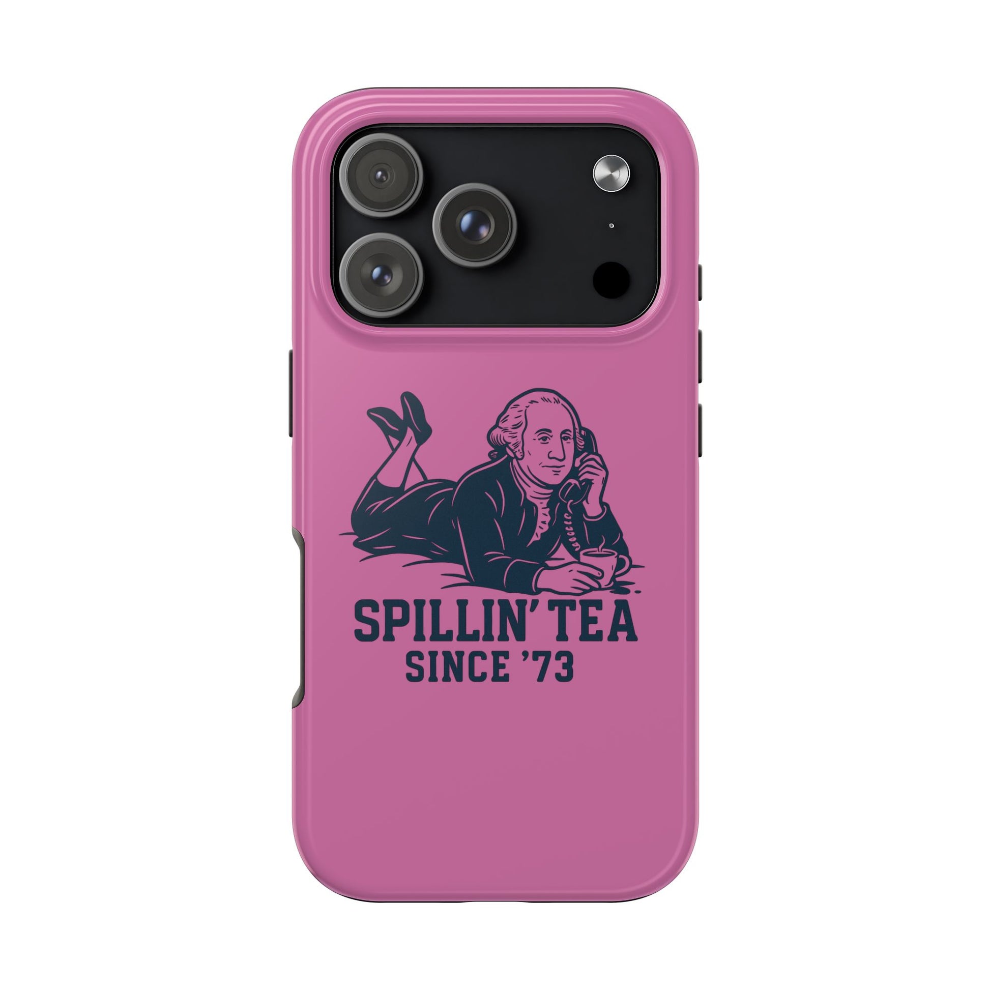 Copy of Spillin' Tea Phone Case, Tough Phone Cases for History Lovers, Unique Gift, Durable Phone Cover, Trendy Accessories
