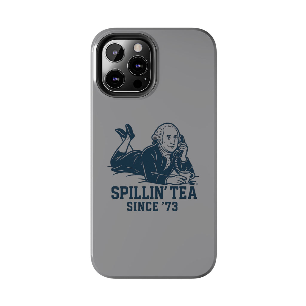 Spillin' Tea Phone Case, Tough Phone Cases for History Lovers, Unique Gift, Durable Phone Cover, Trendy Accessories