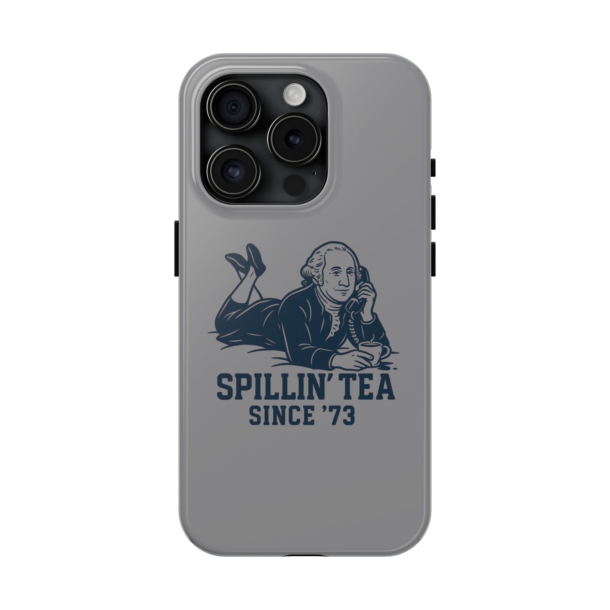 Spillin' Tea Phone Case, Tough Phone Cases for History Lovers, Unique Gift, Durable Phone Cover, Trendy Accessories