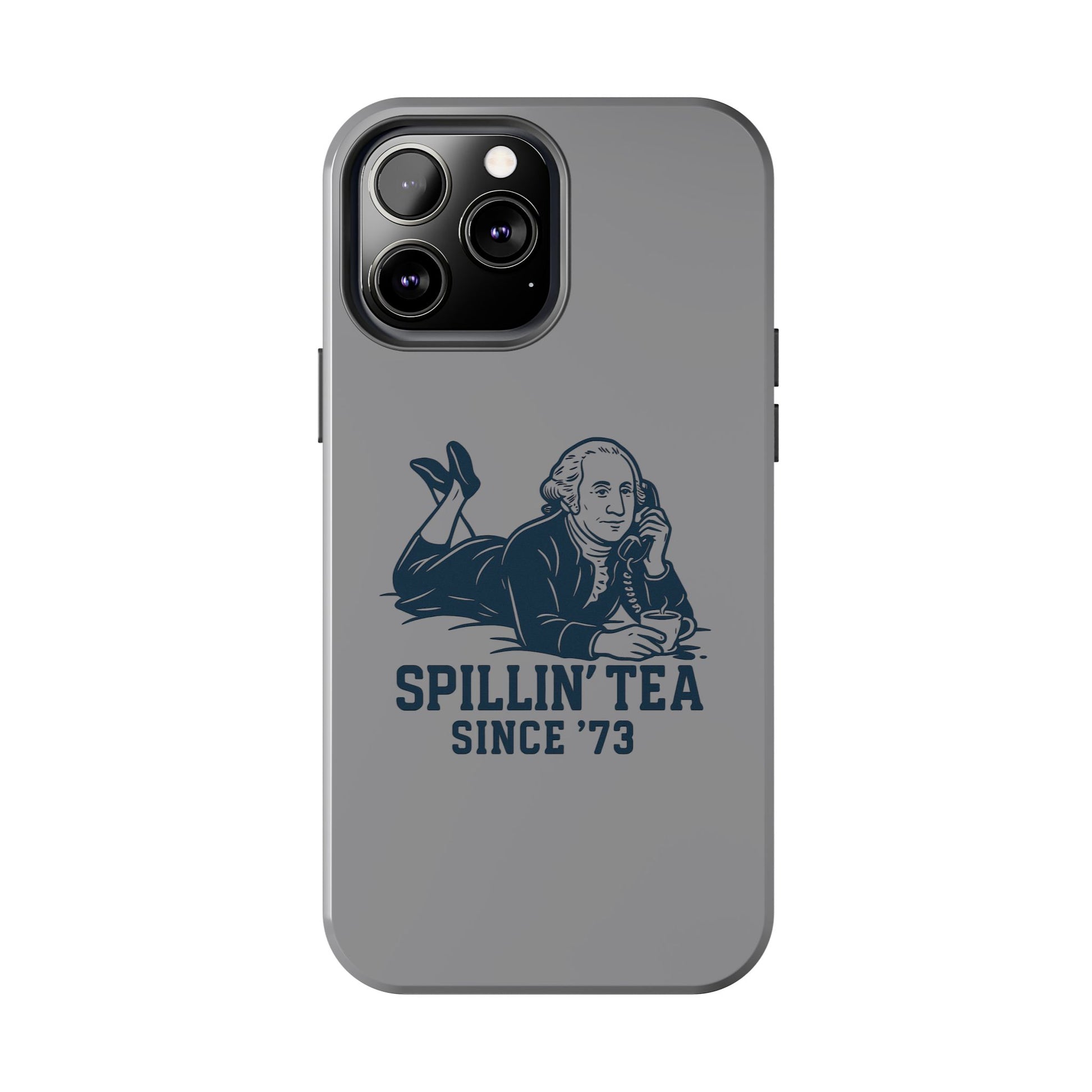 George Washinton Spillin Tea Phone Case