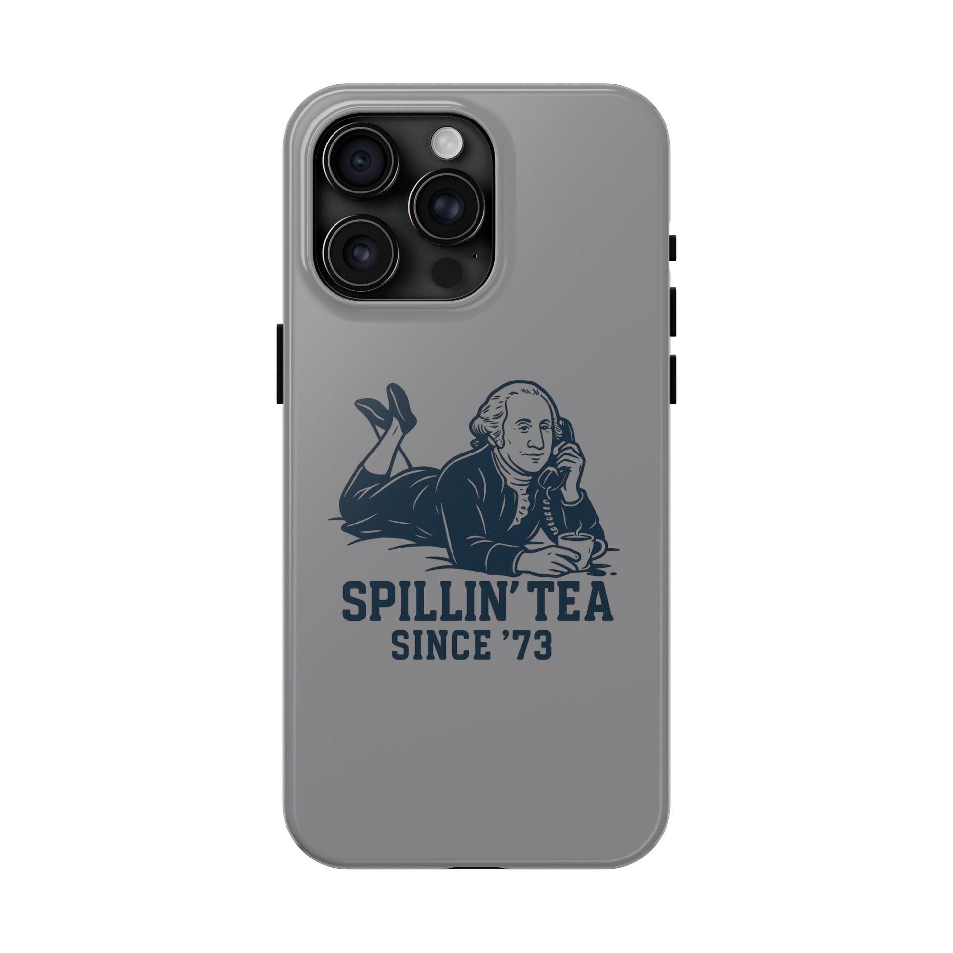 George Washinton Spillin Tea Phone Case