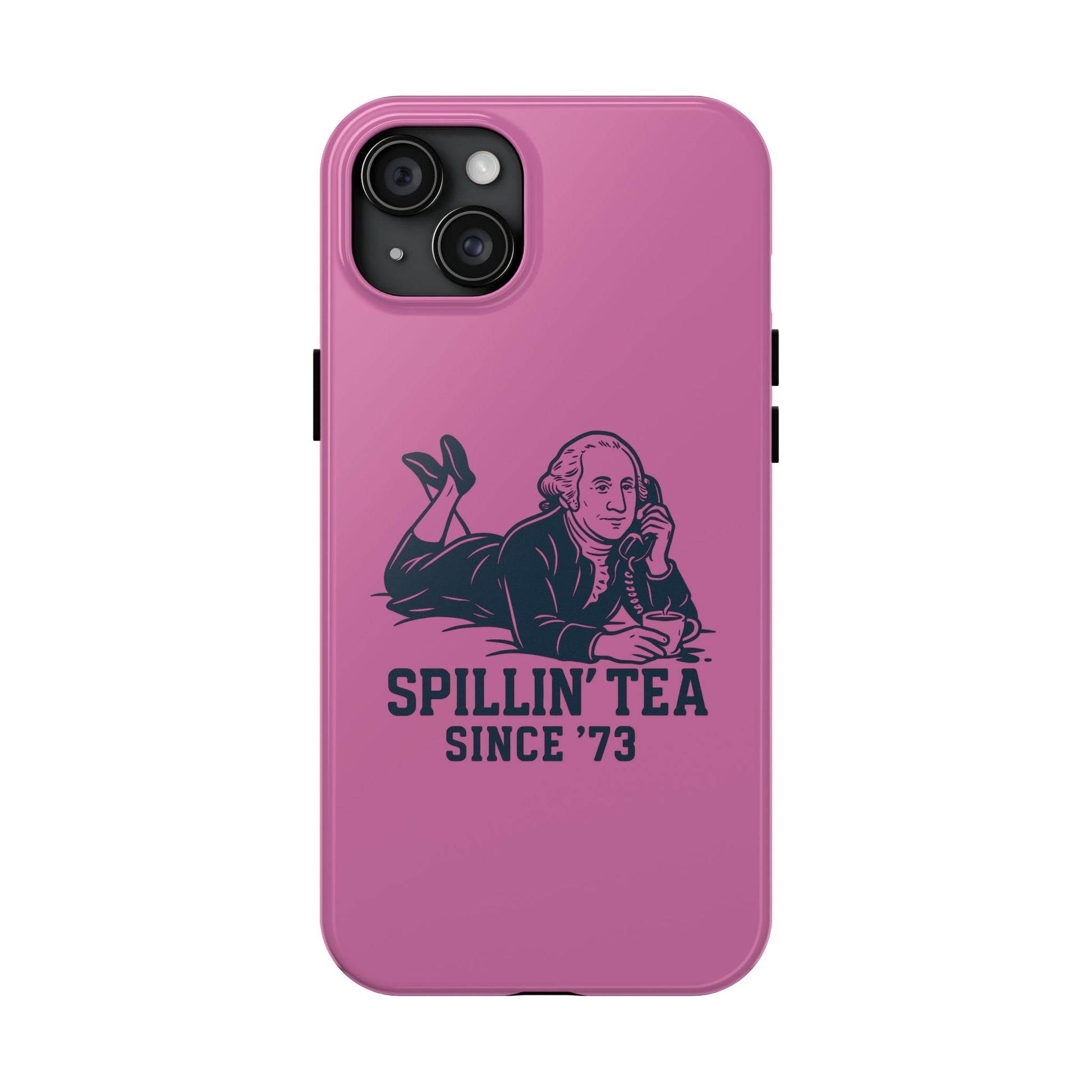 Copy of Spillin' Tea Phone Case, Tough Phone Cases for History Lovers, Unique Gift, Durable Phone Cover, Trendy Accessories